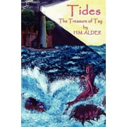 Tides: The Treasure of Tay  Paperback  0988366002 9780988366008 H M Alder