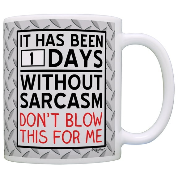 Computer Mugs It Has Been 1 Days Without Sarcasm Sign Coworker Gift Coffee Mug Tea Cup Grey