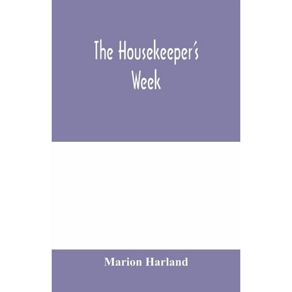 The housekeeper's week, (Paperback)