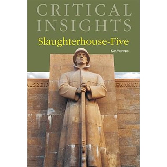 Pre-Owned Critical Insights: Slaughterhouse-Five: Print Purchase Includes Free Online Access (Hardcover) 158765721X 9781587657214