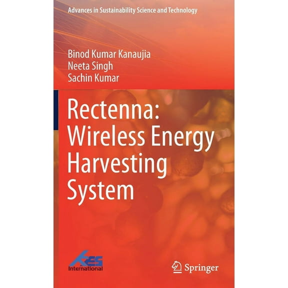 Advances in Sustainability Science and T Rectenna: Wireless Energy Harvesting System, (Hardcover)