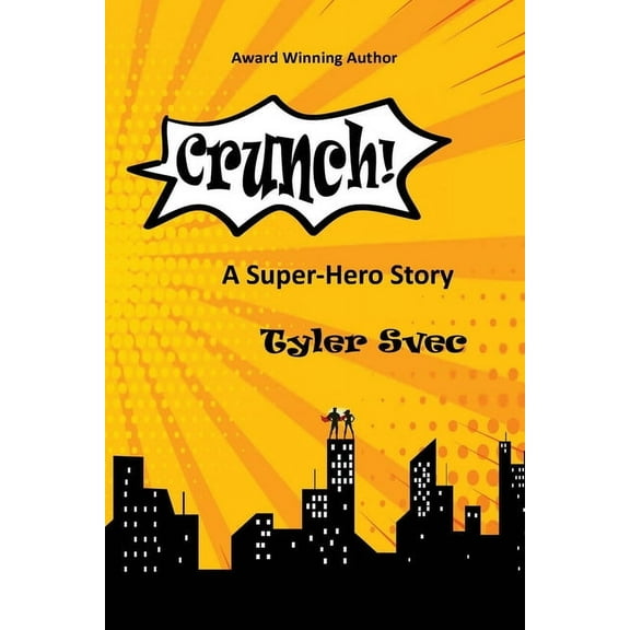 Crunch: A Super-Hero Story, (Paperback)