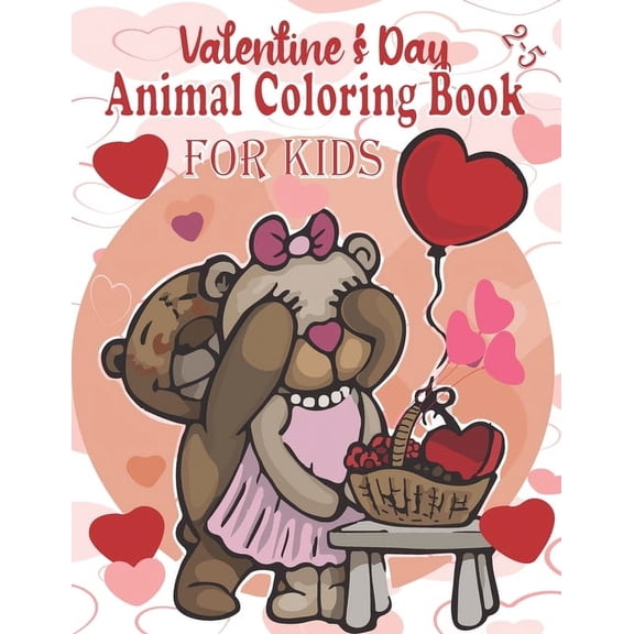 valentine's day animal coloring book for kids 2-5: Cute Coloring Book for Little Girls and Boys with Valentine Day Animal- great valentines gift for your kids or grandkids -lovely animals heart toddle