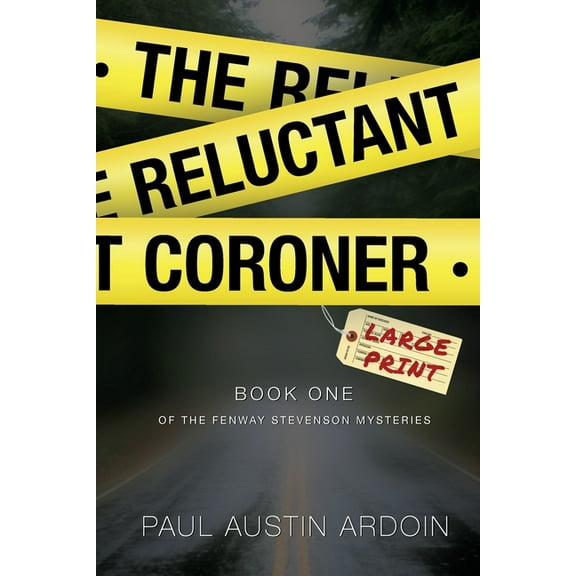 Fenway Stevenson Mysteries, Large Print The Reluctant Coroner: A Hardboiled Mystery of Family, Power, and Murder, Book 1, (Paperback)