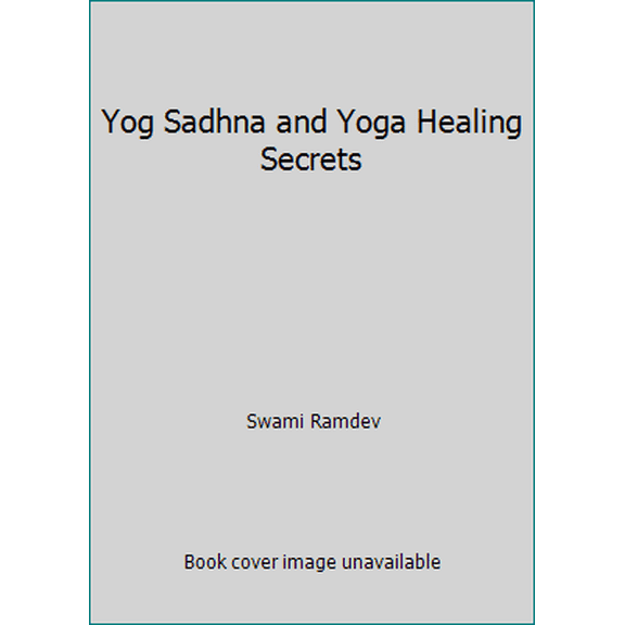 Pre-Owned Yog Sadhna and Yoga Healing Secrets (Paperback) 818923515X 9788189235154