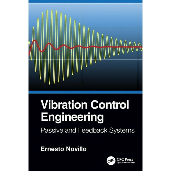 Vibration Control Engineering: Passive and Feedback Systems, (Paperback)