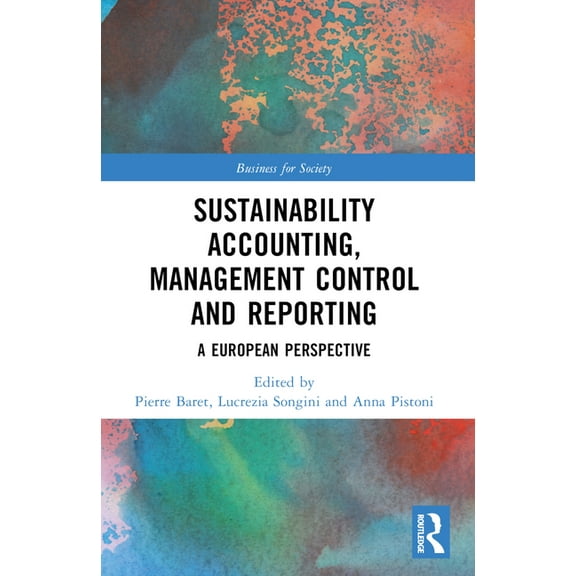 Business for Society Sustainability Accounting, Management Control and Reporting: A European Perspective, (Paperback)