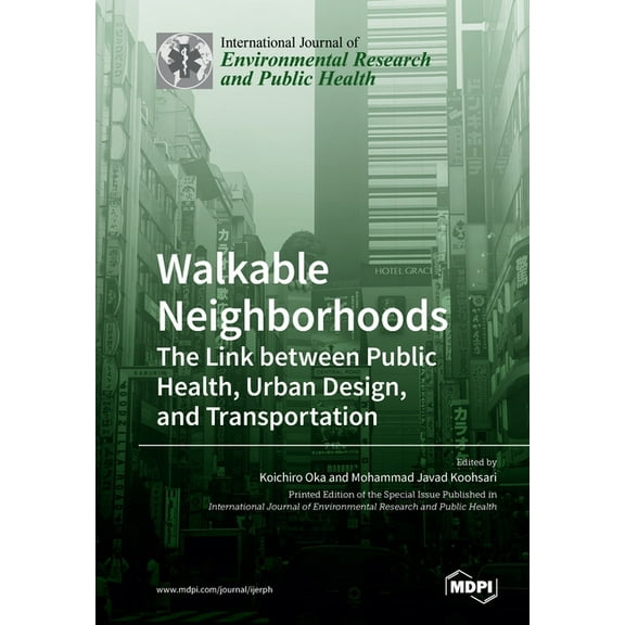 Walkable Neighborhoods: The Link between Public Health, Urban Design, and Transportation, (Paperback)