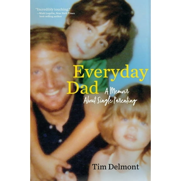 Everyday Dad: A Memoir About Single Parenting, (Paperback)