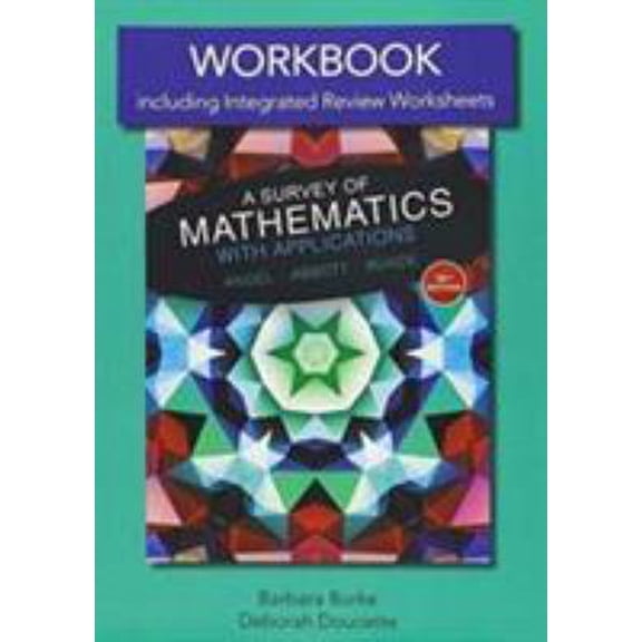 Pre-Owned A Workbook with Integrated Review Worksheets for Survey of Mathematics with Applications (Loose Leaf) 0134196953 9780134196954