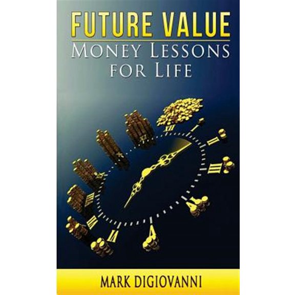 Pre-Owned Future Value: Money Lessons for Life (Paperback)