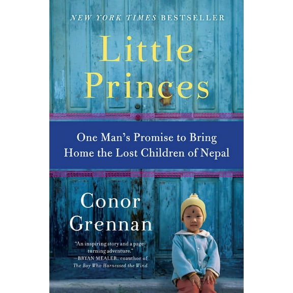 Little Princes: One Man's Promise to Bring Home the Lost Children of Nepal, (Paperback)