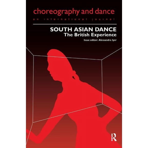 South Asian Dance: The British Experience, (Hardcover)