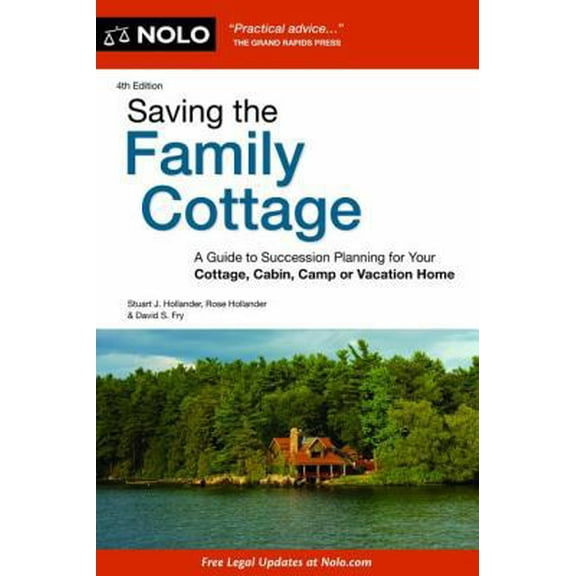 Pre-Owned Saving the Family Cottage: A Guide to Succession Planning for Your Cottage, Cabin, Camp or Vacation Home (Paperback) 141331841X 9781413318418