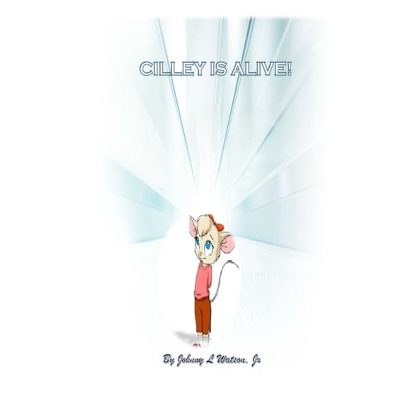 "Cilley Is Alive!", (Paperback)