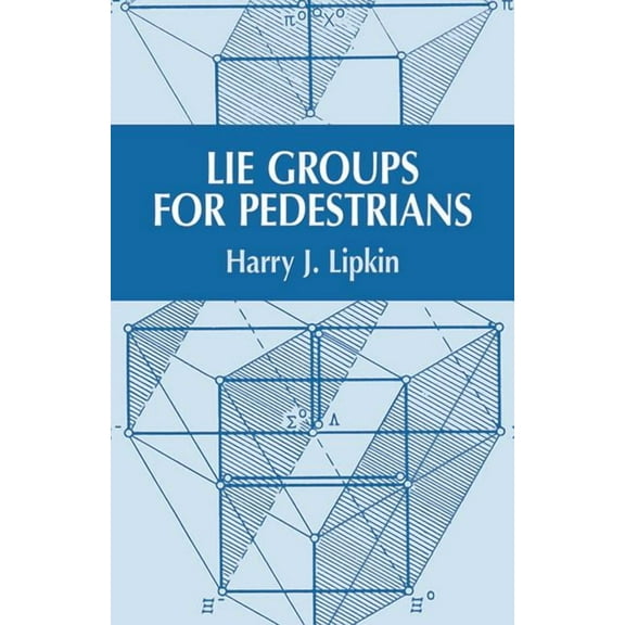Dover Books on Physics: Lie Groups for Pedestrians (Paperback)