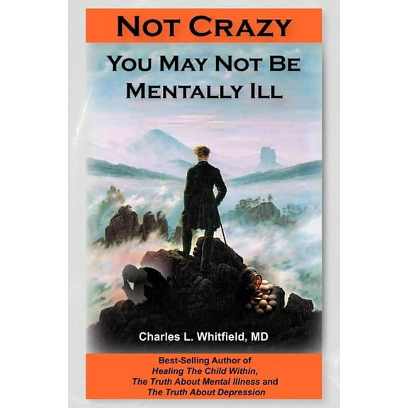 Not Crazy: You May Not Be Mentally Ill, (Paperback)
