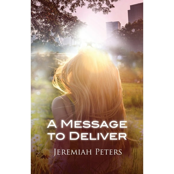 A Message to Deliver, (Paperback)