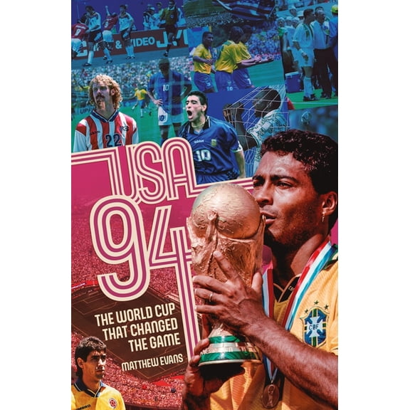 USA 94: The World Cup That Changed the Game, (Paperback)
