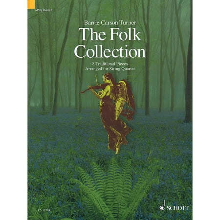 String Quartet Members (Schott The Folk Collection (8 Traditional Pieces arranged for String Quartet) String Ensemble Series by)