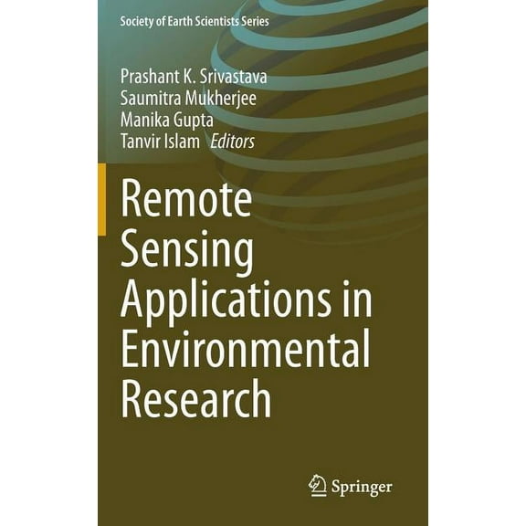 Society of Earth Scientists Remote Sensing Applications in Environmental Research, (Hardcover)
