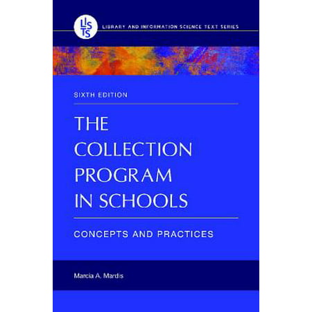 The Collection Program in Schools: Concepts and (Best Library And Information Science Programs)
