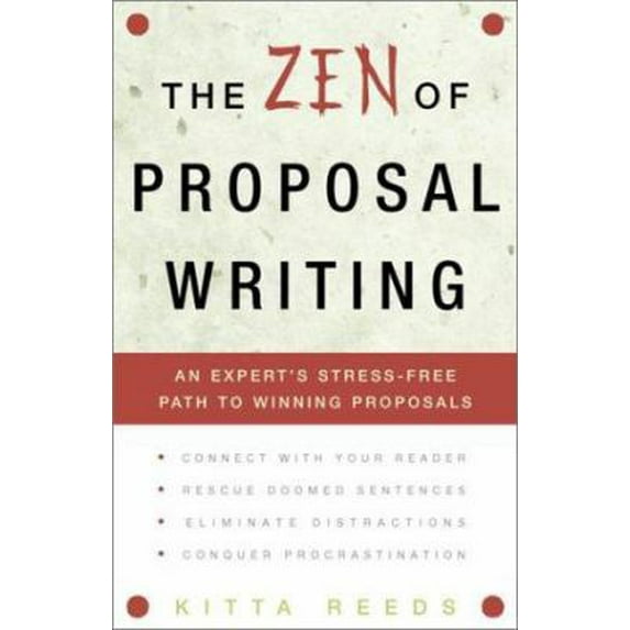 Pre-Owned The Zen of Proposal Writing: An Expert's Stress-Free Path to Winning Proposals (Paperback) 0609806491 9780609806494