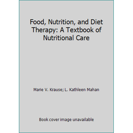 Food, Nutrition, and Diet Therapy: A Textbook of Nutritional Care, Used [Hardcover]