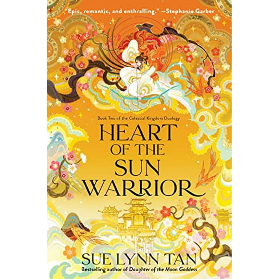 Pre-Owned Heart of the Sun Warrior: A Riveting Tale of Love, Sacrifice and Unyielding Valor, inspired by Mythology―The Sequel to Daughter of the Moon Goddess, Part of the Celestial Kingdom Duology