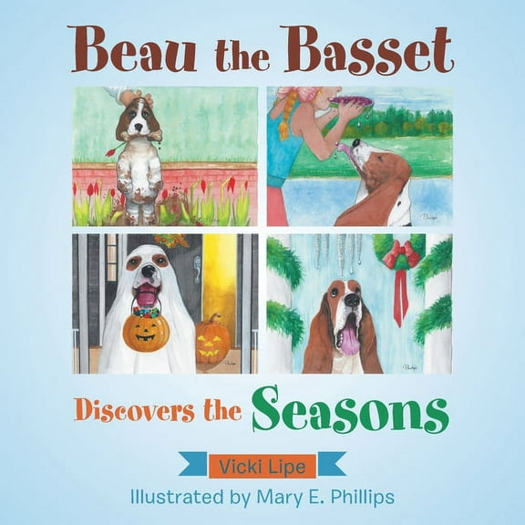 Beau the Basset Discovers the Seasons, (Paperback)