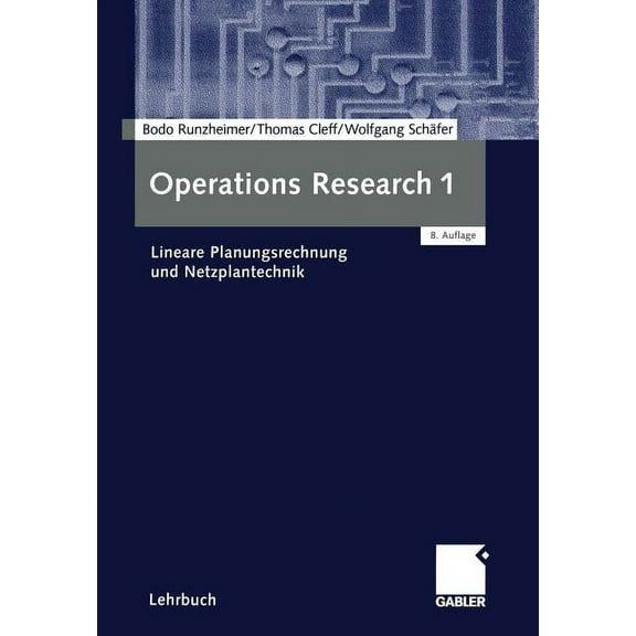 Operations Research 1: Lineare Planungsrechnung Und Netzplantechnik, (Paperback)