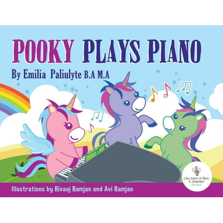 Pooky Plays Piano: Colourful Unicorn Children's Piano Music Book That Encourages Creativity Independent Learning and Improves Confidence