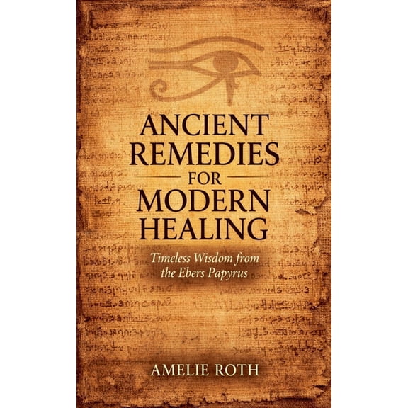 Ancient Remedies for Modern Healing, (Paperback)