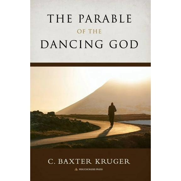 The Parable of the Dancing God, (Paperback)