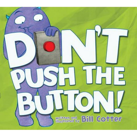 Pre-Owned Don't Push the Button! (Hardcover) 1402287461 9781402287466