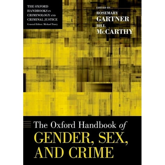 Oxford Handbooks Oxford Handbook of Gender, Sex, and Crime, (Paperback)