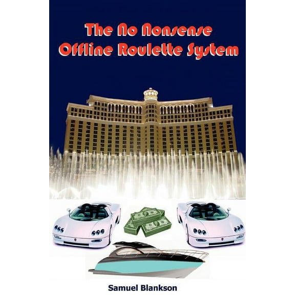 The No Nonsense Offline Roulette System (Paperback)