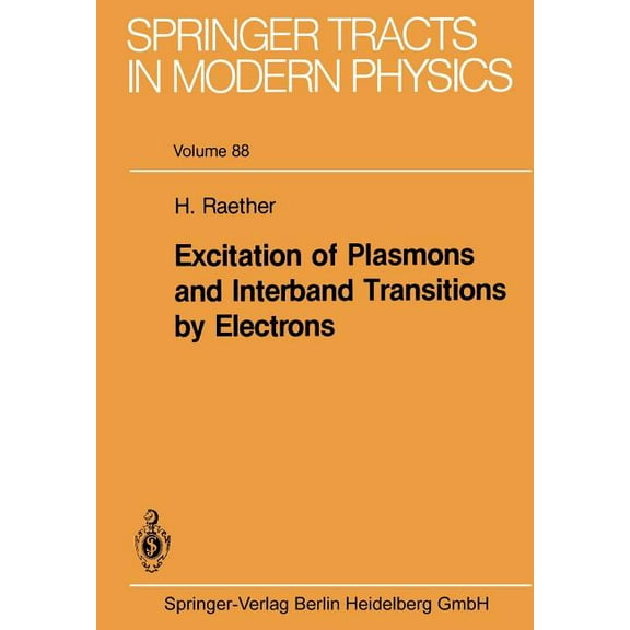 Springer Tracts in Modern Physics Excitation of Plasmons and Interband Transitions by Electrons, Book 88, (Paperback)