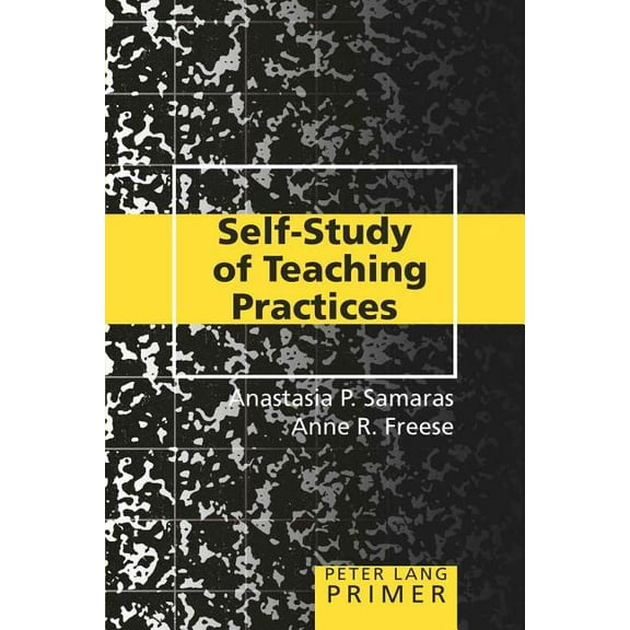 Peter Lang Primer: Self-Study of Teaching Practices Primer (Paperback)