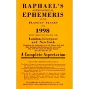 Raphael's Astronomical Ephemeris of the Planets' Places: Raphael's Astronomical Ephemeris of the Planets for 1998 (Paperback)