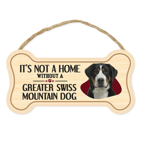 Dog Bone Sign, Wood, It's Not A Home Without A Greater Swiss Mountain Dog, 10" x 5" Wood Dog Breed Sign