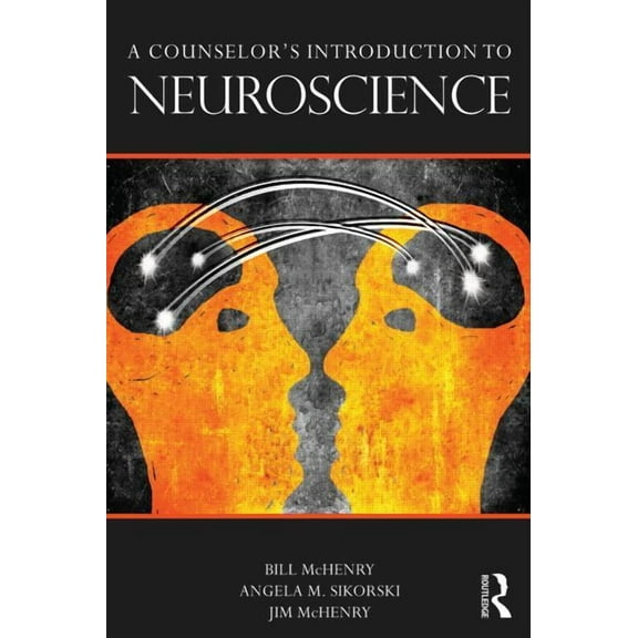 A Counselor's Introduction to Neuroscience, (Paperback)