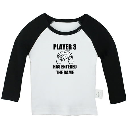 

Player 3 Has Entered The Game Funny T shirt For Baby Newborn Babies T-shirts Infant Tops 0-24M Kids Graphic Tees Clothing (Long Black Raglan T-shirt 6-12 Months)
