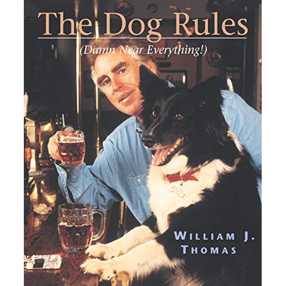 Pre-Owned The Dog Rules: (Damn Near Everything) (Paperback) 1591021308 9781591021308