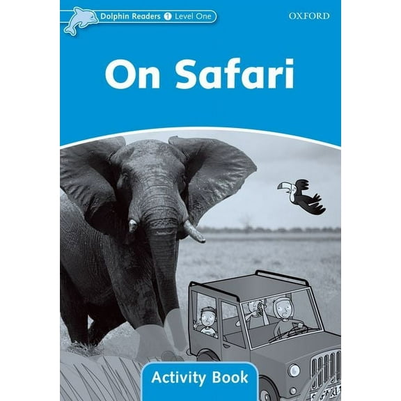Dolphin Reader Dolphin Readers: Level 1: 275-Word Vocabularyon Safari Activity Book, (Paperback)