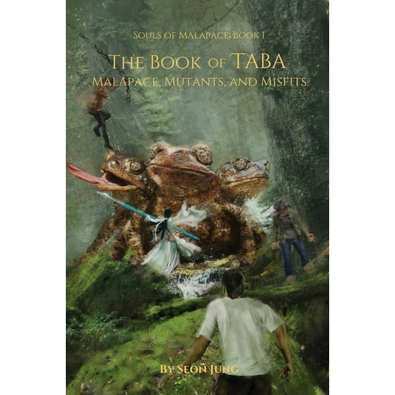The Book of Taba: Malapace, Mutants, and Misfits, (Paperback)