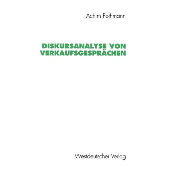 Diskursanalyse Von Verkaufsgesprächen, (Paperback)
