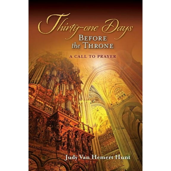 Thirty-One Days Before the Throne : A Call to Prayer (Paperback)