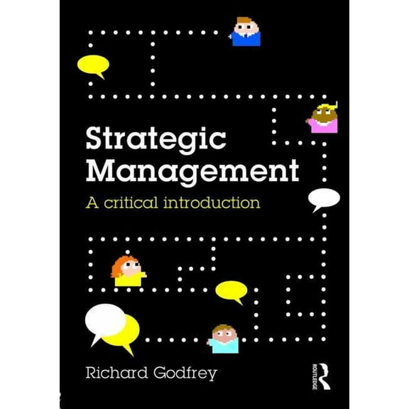 Strategic Management: A Critical Introduction, (Paperback)