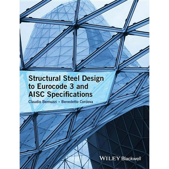 Structural Steel Design to Eurocode 3 and Aisc Specifications, (Hardcover)